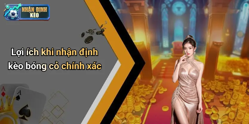 Lợi ích khi nhận định kèo bóng cỏ chính xác