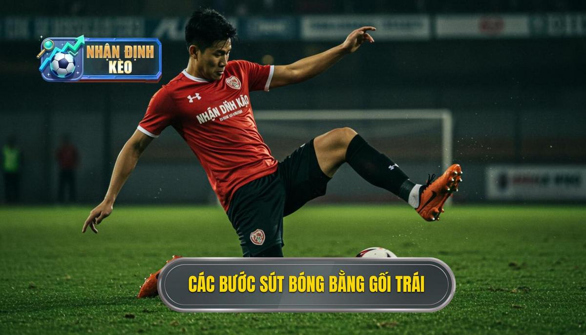 Các Bước Chủ Yếu Để Thực Hiện Kỹ Thuật Sút Bóng Bằng Đầu Gối Trái