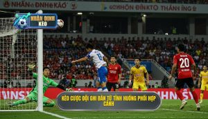 Kèo cược đội ghi bàn từ tình huống phối hợp cánh