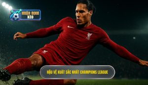Hậu vệ xuất sắc nhất Champions League