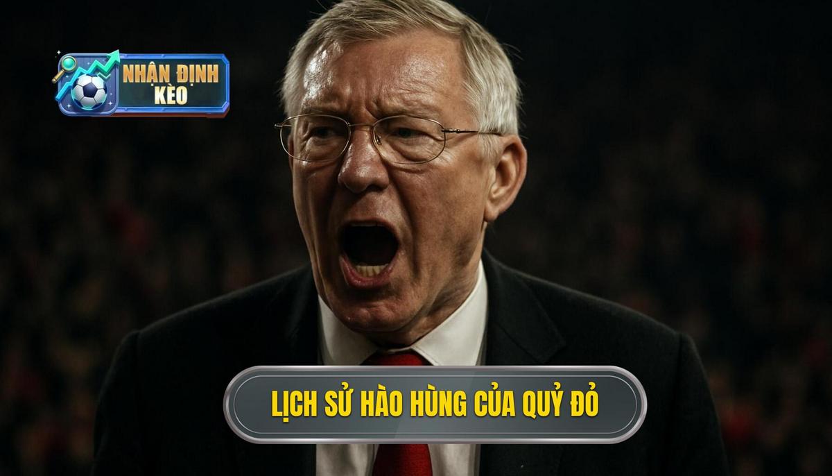Lịch Sử Hào Hùng Và Di Sản Vô Giá Của Quỷ Đỏ