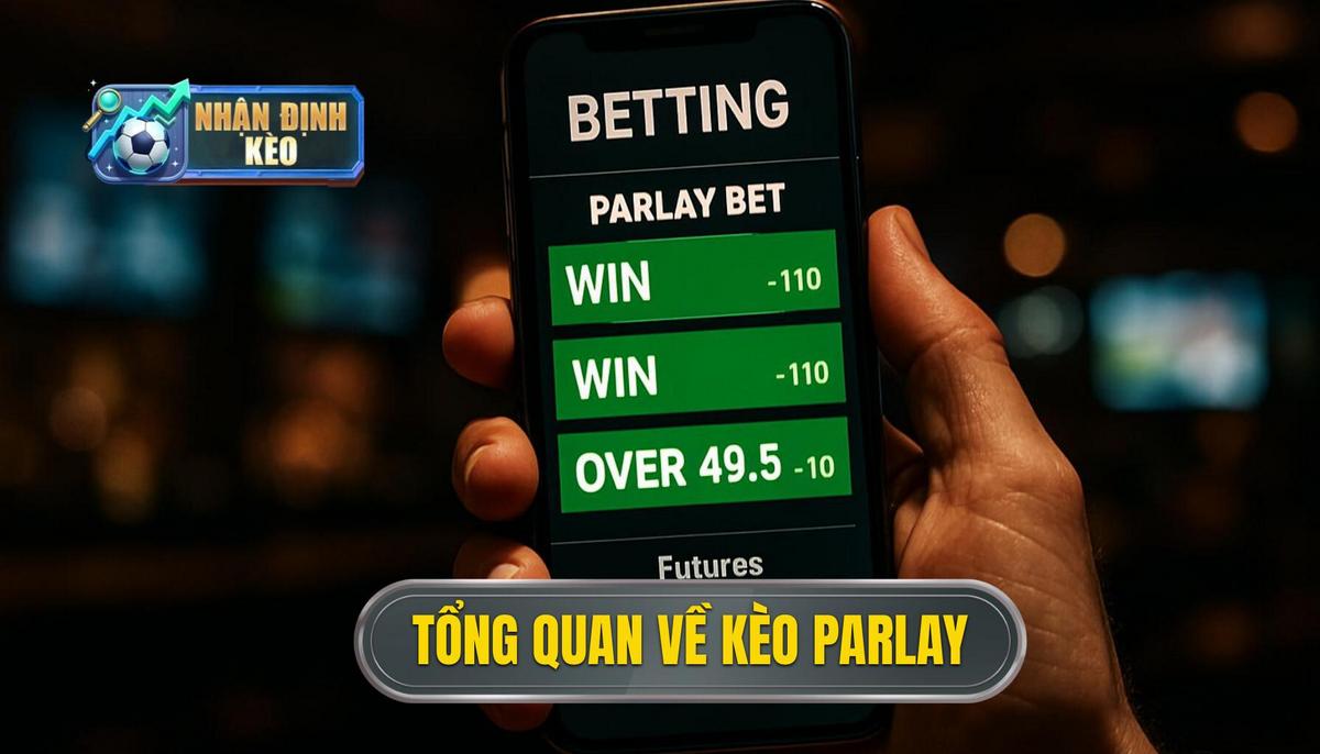 Tổng Quan Về Kèo Mix Parlay